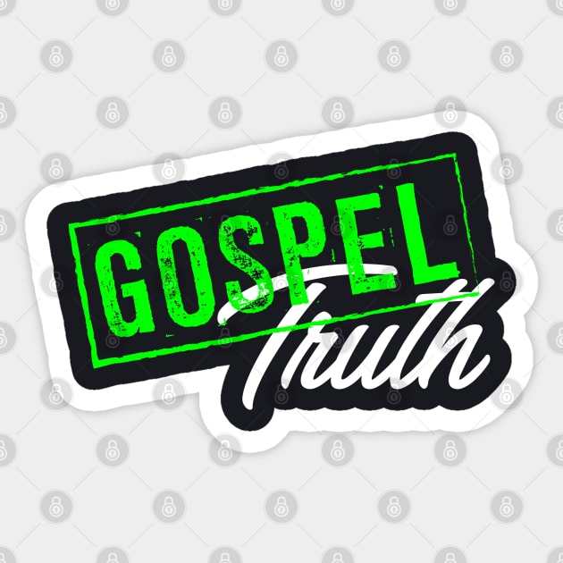 Gospel truth Sticker by God Given apparel